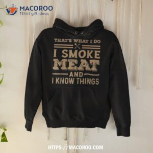 Funny Bbq That’s What I Do Smoke Meat And Know Things Shirt