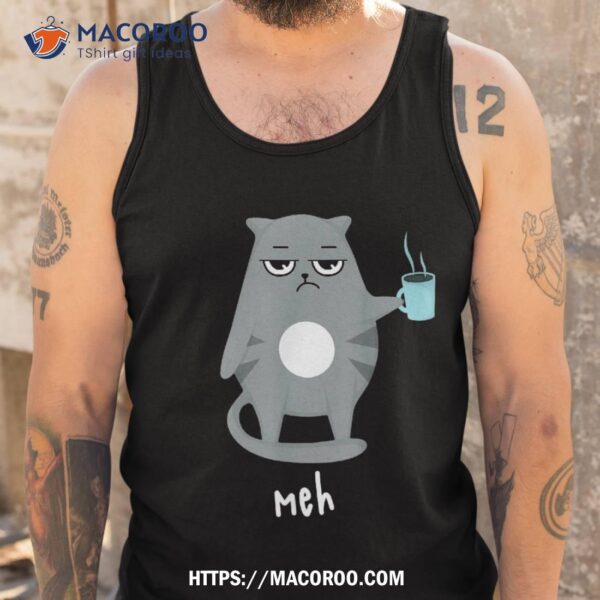 Funny Cat Meh Cats Drinking Coffee Graphic Shirt