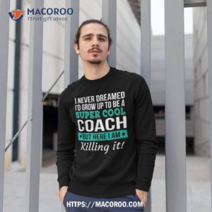 funny coach appreciation thank you gift shirt sweatshirt 1