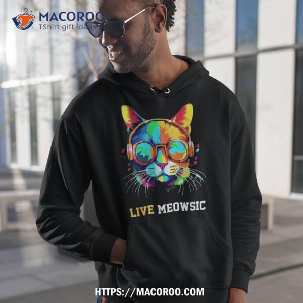 Funny Cute Cat Live Meowsic Colorful Art Meme Shirt