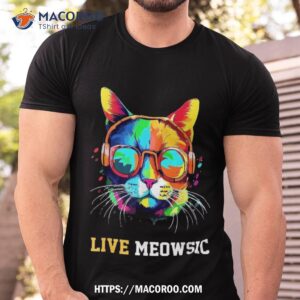 Funny Cute Cat Live Meowsic Colorful Art Meme Shirt