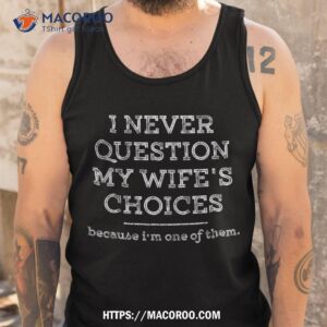 funny dad joke quote gift shirt for husband father from wife tank top