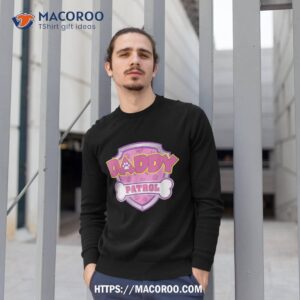 funny daddy patrol dog mom dad for shirt sweatshirt 1