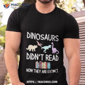 Funny Dinosaur Didn’t Read Book Shirt