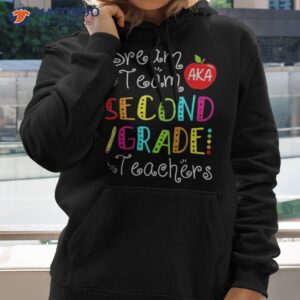 funny dream team aka second grade teachers back to school shirt hoodie 2