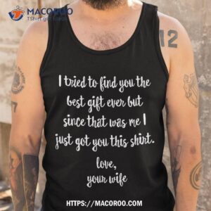 funny father s day or birthday gift from wife to husband shirt tank top