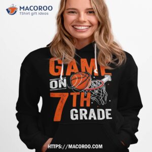 funny games on seventh grade basketball first day of school shirt hoodie 1