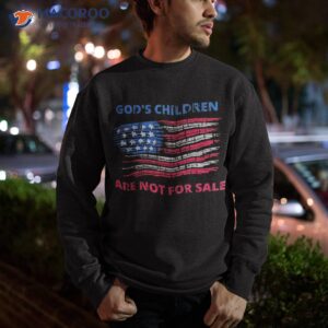 funny god s children are not for sale tee tshirt shirt sweatshirt