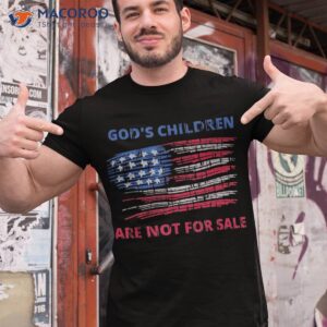 Funny God’s Children Are Not For Sale Tee Tshirt Shirt