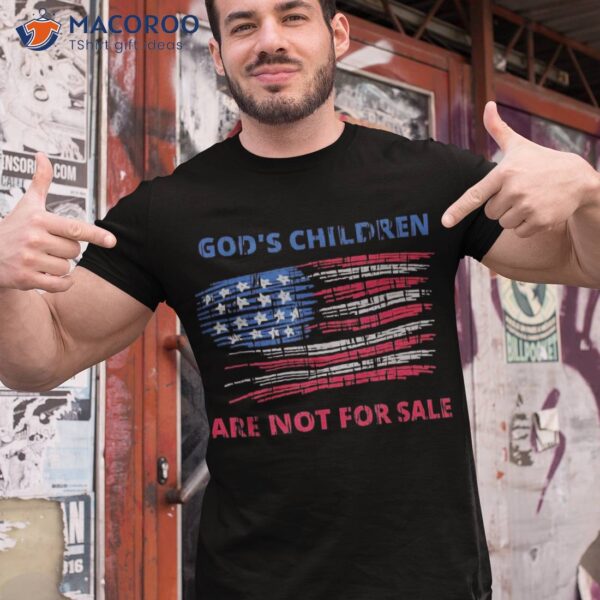 Funny God’s Children Are Not For Sale Tee Tshirt Shirt