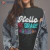 Funny Hello 1st Grade Back To School First Day Of Shirt