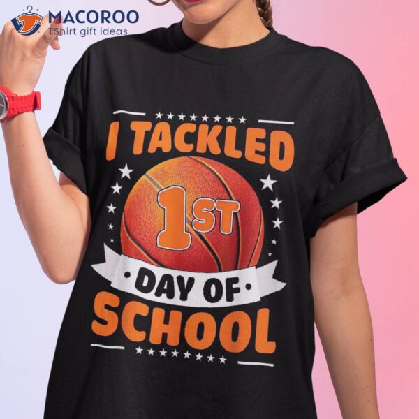 Funny I Tackle First Day Of School Basketball Ball Kids Shirt