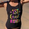 Funny Outfits 1st Grade Teacher Back To School Tie Dye Shirt