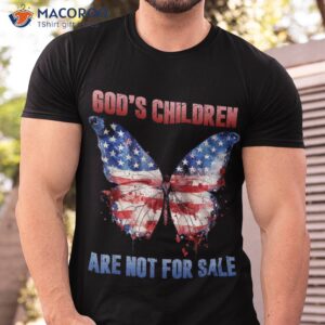 Funny Quote God’s Children Are Not For Sale Butterfly Flag Shirt