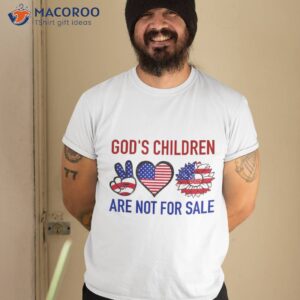 Funny Quote God’s Children Are Not For Sale Heart Peace Flag Shirt