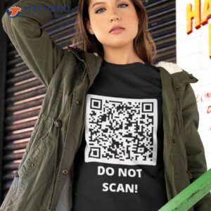 Funny Rick Roll Meme Qr Code Do Not Scan Design 2023 Shirt