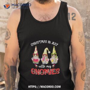 funny summer vacation gnomies gnomes for christmas in july shirt tank top 10