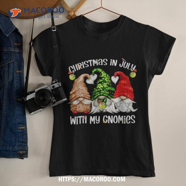 Funny Summer Vacation Gnomies Gnomes For Christmas In July Shirt