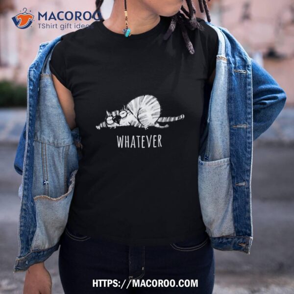 Funny Whatever Cat, For Cat Lovers Shirt