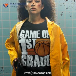 game on 1st grade basketball back to school first grade team shirt tshirt 2