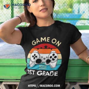 game on 1st grade gamer teacher student gift back to school shirt tshirt 1