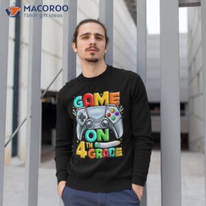 game on 4th grade back to school level unlocked shirt sweatshirt 1