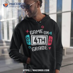 game on 4th grade boys kids fourth back to school shirt hoodie 1