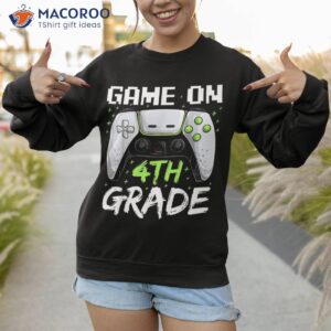 game on 4th grade shirt funny back to school gamer boys shirt sweatshirt 1