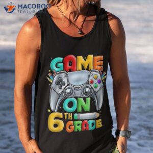 game on 6th grade back to school level unlocked shirt tank top