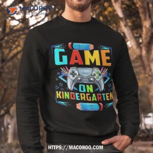 game on kindergarten funny back to school video games boys shirt sweatshirt