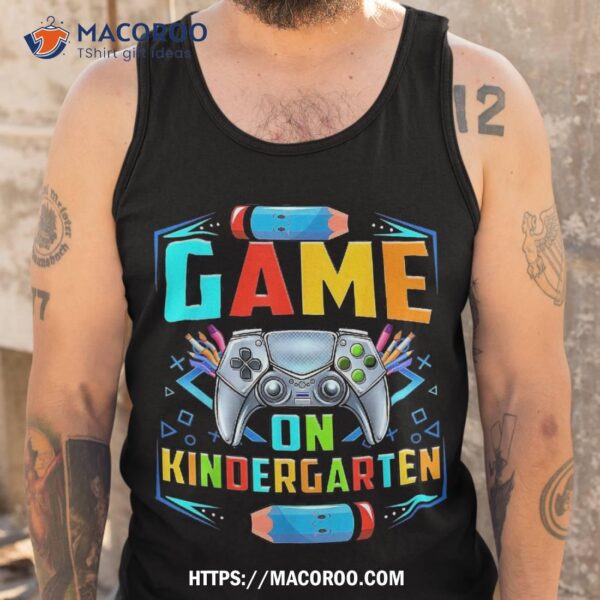Game On Kindergarten Funny Back To School Video Games Boys Shirt