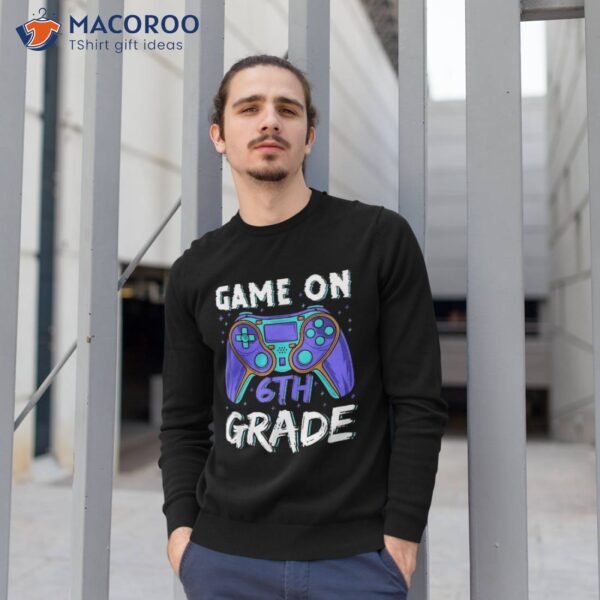 Game On Sixth Grade Back To School Funny Gamer Kids Boys Shirt