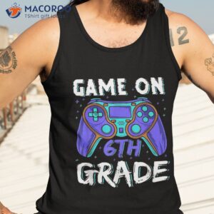 game on sixth grade back to school funny gamer kids boys shirt tank top 3