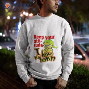 garfield keep your atti tude i have my own shirt sweatshirt