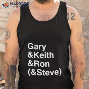gary keith ron steve shirt tank top
