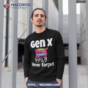 gen x never forget cassette tape pencil nostalgia funny shirt sweatshirt 1