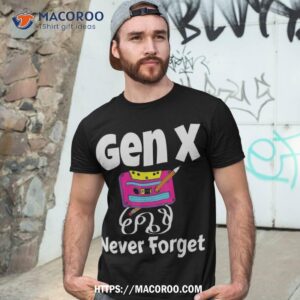 Gen X Never Forget Cassette Tape Pencil Nostalgia Funny Shirt