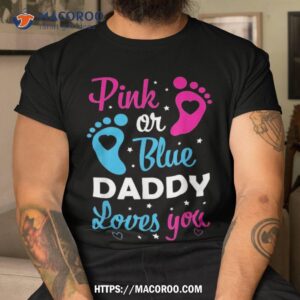 Gender Reveal Dad Daddy Father Family Shirt