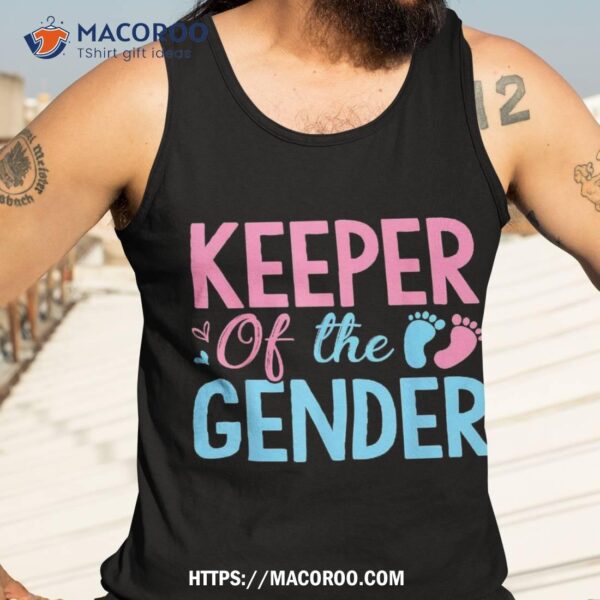 Gender Reveal Keeper Of The T Shirt, Shirt