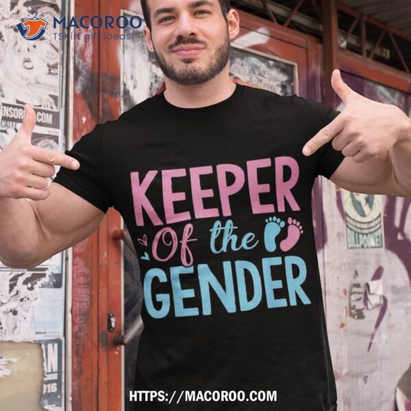 Gender Reveal Keeper Of The T Shirt, Shirt