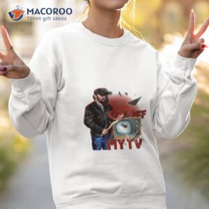 get off my tv shirt sweatshirt 2