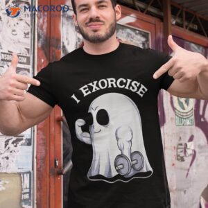 ghost i exorcise funny gym exercise workout spooky halloween shirt tshirt 1