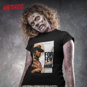 Gift For Sergio Leone A Few Dollars More Halloween Shirt