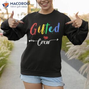 gifted crew tee back to school teacher shirt sweatshirt 1