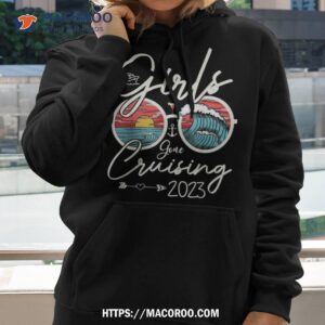 girls gone cruising 2023 girls matching cruise squad shirt hoodie 2