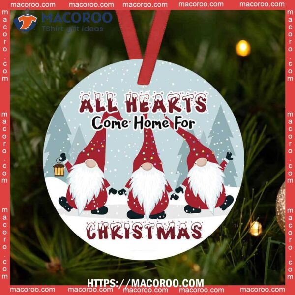 Gnome Christmas All Hearts Come Home For Circle Ceramic Ornament, Gnome Ornaments Diy