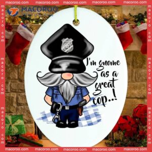 “gnome Cop” Funny Police Quote Christmas Ceramic Ornament