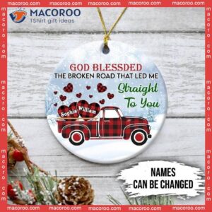 God Blessed The Broken Road Custom Name Christmas Ceramic Ornament