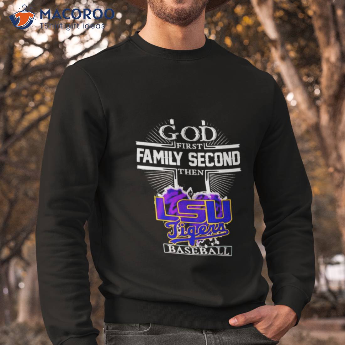 God First Family Second The Lsu Tigers Baseball Shirt
