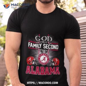 god first family second then alabama crimson tide 2023 helmeshirt tshirt